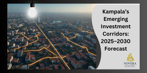 Research - Insights – Novera Real Estate Quarterly Market Reports | Novera Real Estate Uganda Kampala’s Emerging Investment Corridors: The GROWTH AREAS 2025–2030 Forecast